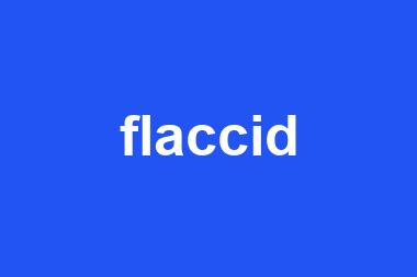 flaccid