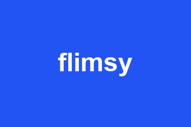 flimsy