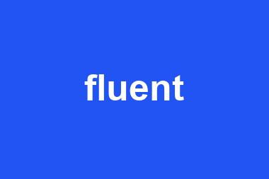 fluent