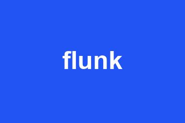 flunk