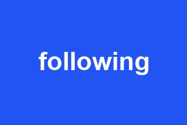 following