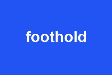 foothold