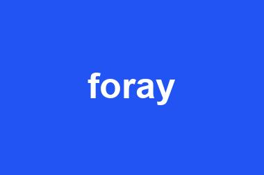 foray