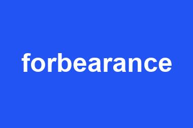 forbearance