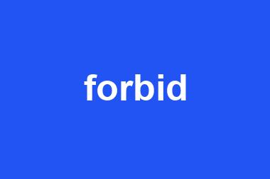 forbid