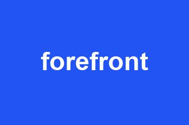 forefront