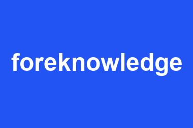 foreknowledge