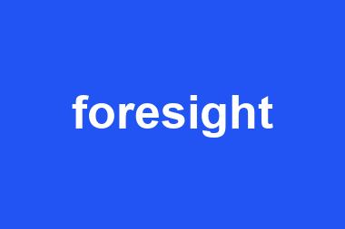 foresight