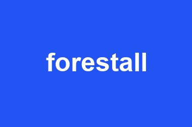 forestall