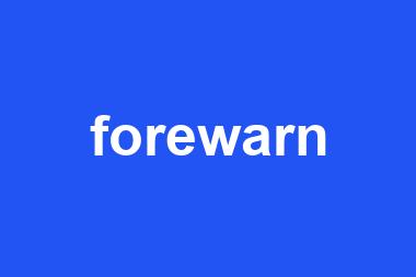 forewarn