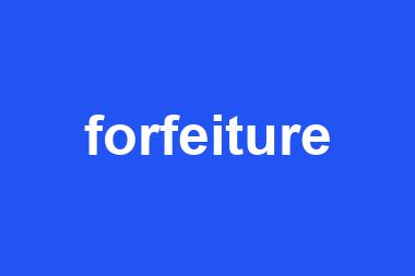 forfeiture