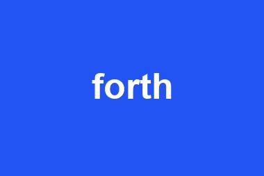 forth