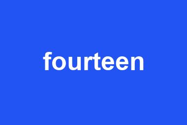 fourteen