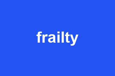 frailty