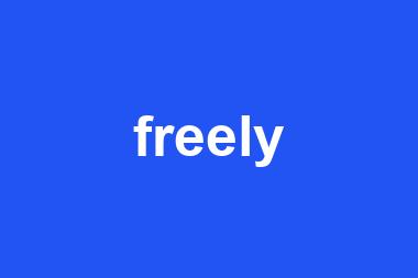 freely