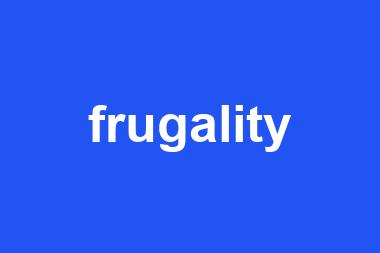 frugality