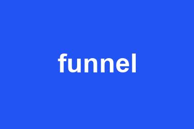 funnel