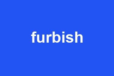 furbish