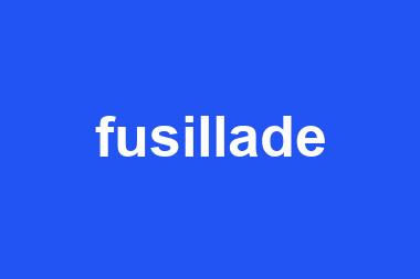 fusillade