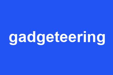 gadgeteering