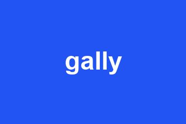 gally