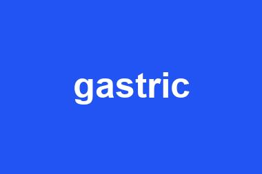 gastric