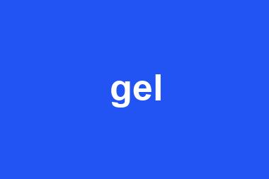 gel