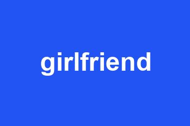 girlfriend