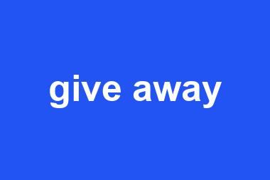 give away