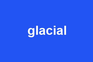 glacial