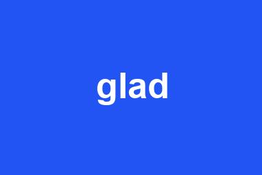 glad