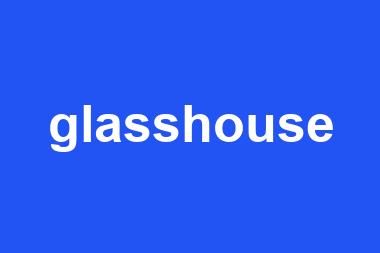 glasshouse