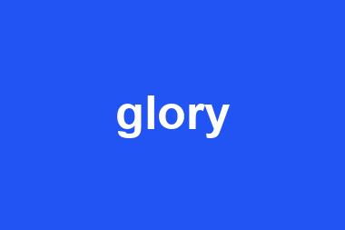 glory