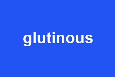 glutinous