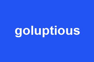 goluptious