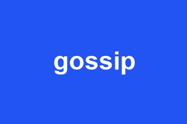 gossip