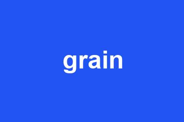 grain