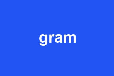 gram