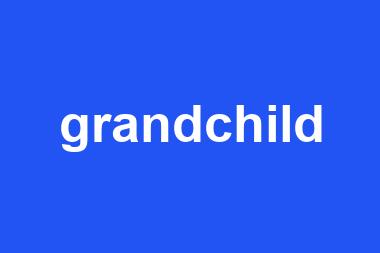 grandchild