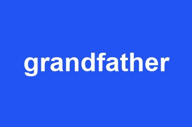 grandfather