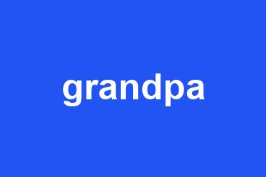 grandpa