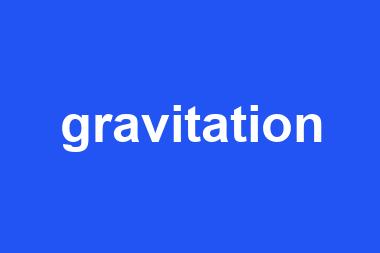 gravitation