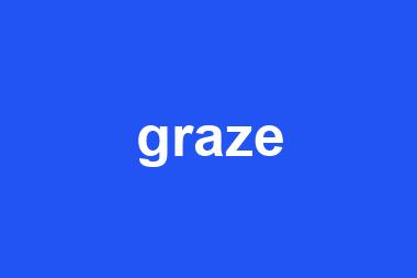 graze