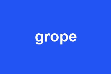 grope