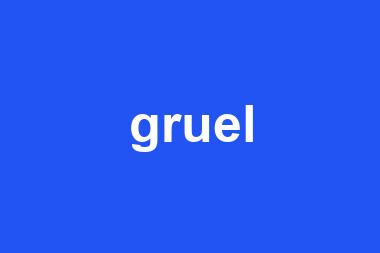 gruel