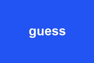 guess