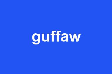 guffaw