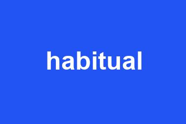 habitual