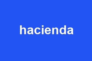 hacienda