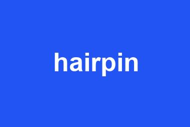 hairpin